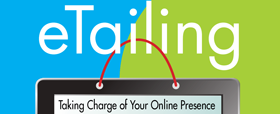 eTailing - Taking Charge of Your Online Presence
