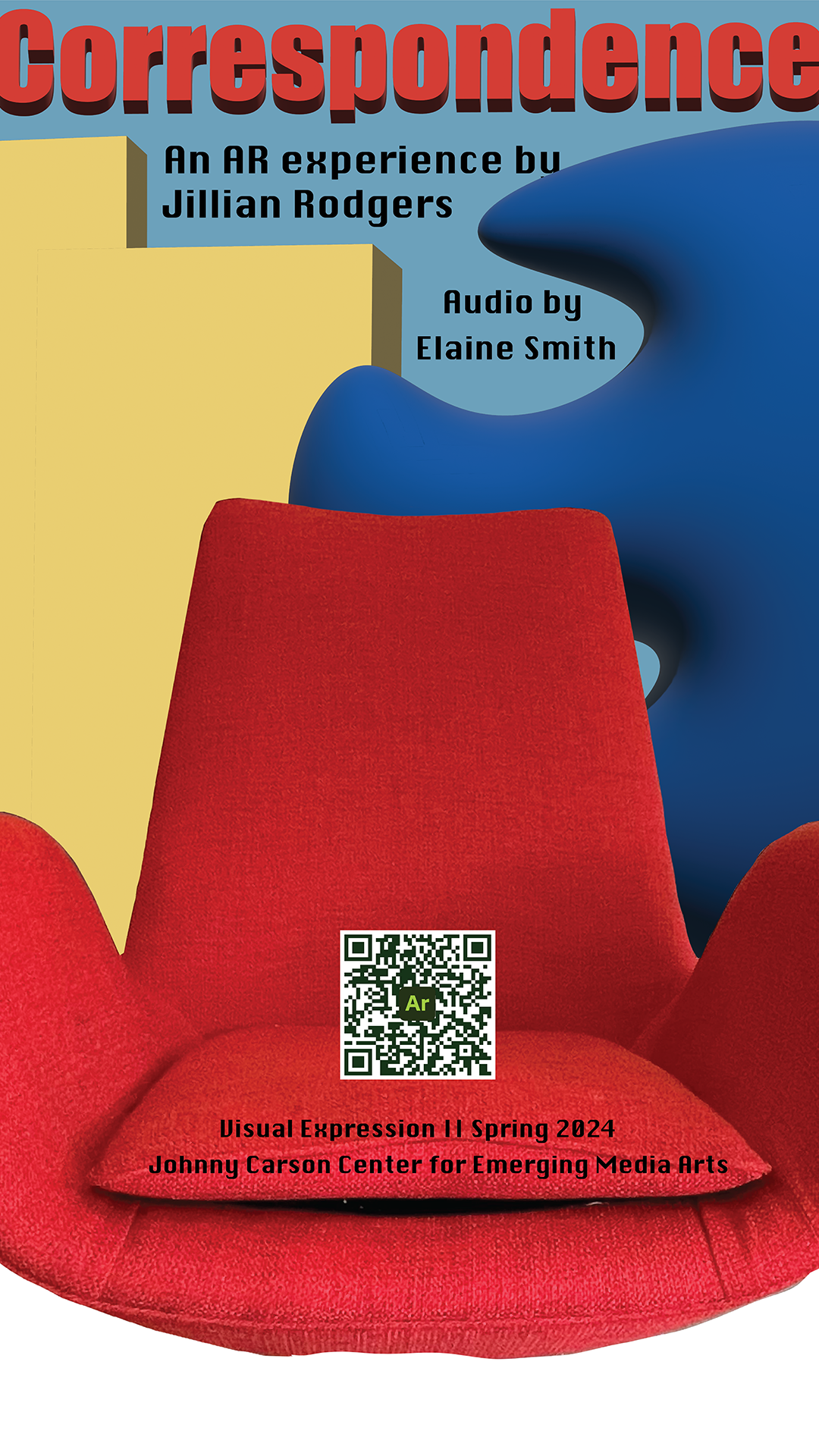 Red chair with QR code seated in it. Blue and Yellow shapes fill the background the text reads 'Correspondence An AR experience by Jillian Rodgers Audio by Elaine Smith' 