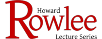 Rowlee Lecture Series